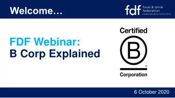 B Corp Explained  6 October 2020  A little bit  about you  What is a B Corp? Co mprehensive