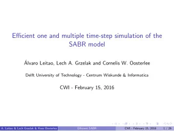 Efficient one and multiple time-step simulation of the  SABR model    Alvaro Leitao, Lech A.
