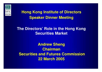 Hong Kong Institute of Directors  Speaker Dinner Meeting  The Directors Role in the Hong Kong