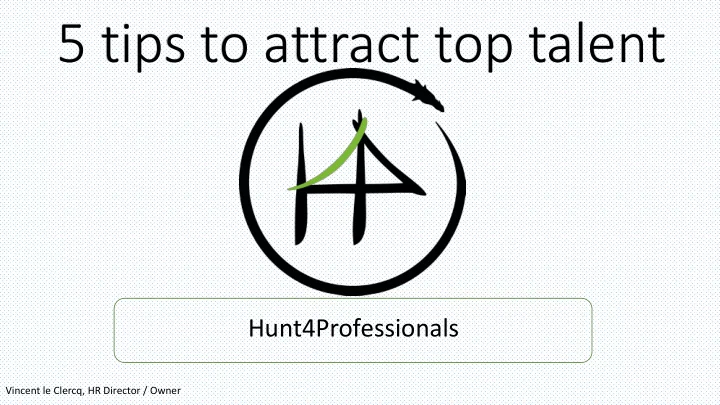 5 tips to attract top talent