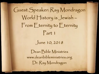 Guest Speaker: Ray Mondragon  World History is Jewish   From Eternity to Eternity  Part 1  June