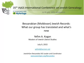 Bessarabian (Moldovan) Jewish Records: What our group has translated and whats  new  Yefim A.