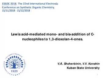 OMe  O M. Watson, JACS (2011) 17142 A. Baba , Chem. Com. (2013) 11620  Br  TMSOTf  OAc Fe(OTs) 3 BF