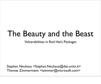 The Beauty and the Beast  Vulnerabilities in Red Hats Packages  Stephan Neuhaus