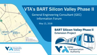 VTAs BART Silicon Valley Phase II  General Engineering Consultant (GEC)  Information Forum  May