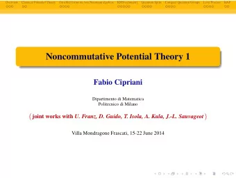 Noncommutative Potential Theory 1  Fabio Cipriani  Dipartimento di Matematica  Politecnico di
