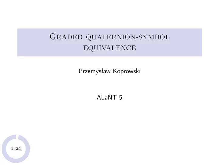 graded quaternion symbol equivalence