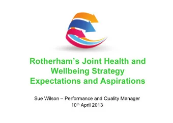 Rotherhams Joint Health and  Rotherhams Joint Health and  Wellbeing Strategy  Expectations