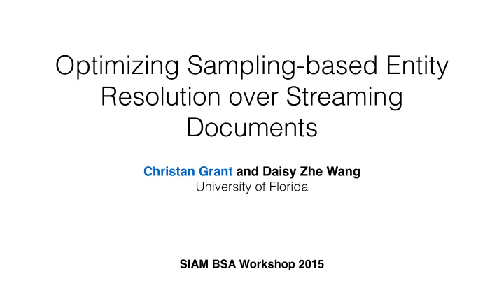 optimizing sampling based entity resolution over