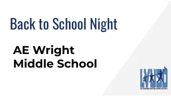 Back to School Night  AE Wright  Middle School  Thank You Board Members!  LVUSD Cabinet Guests