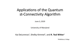 Ap  Applications of the Quantum  st  st-Co  Connectivity  y Algori  rithm  June 3, 2019  University