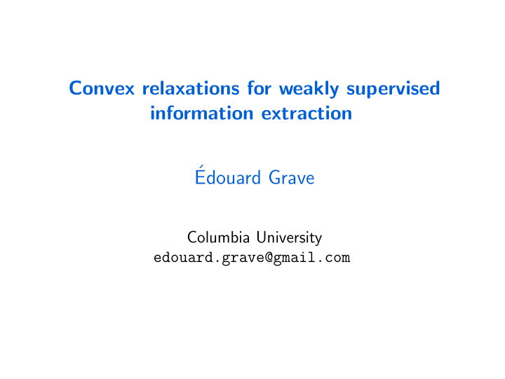 convex relaxations for weakly supervised information