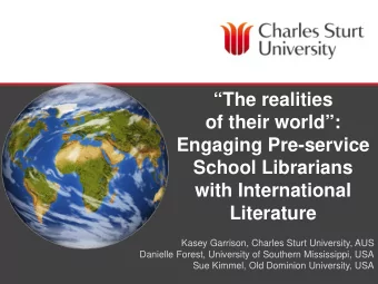 The realities of their world:  Engaging Pre-service  School Librarians  with International