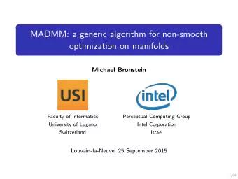MADMM: a generic algorithm for non-smooth  optimization on manifolds  Michael Bronstein  Faculty of