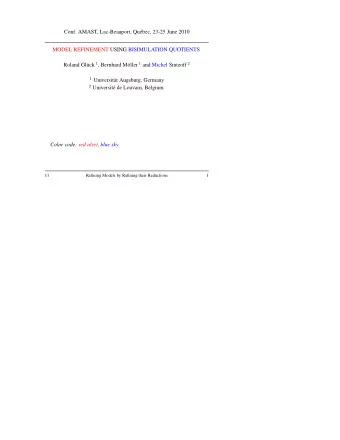 Conf. AMAST, Lac-Beauport, Qu  ebec, 23-25 June 2010  MODEL REFINEMENT USING BISIMULATION