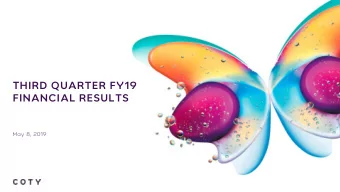 THIRD QUARTER FY19  FINANCIAL RESULTS  May 8, 2019  CEO UPDATE  THE PATH FORWARD - RETURN TO