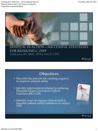 Objectives  Mission to Care FHA HIIN  1  Chasing Zero Infections - Connecting the Dots to