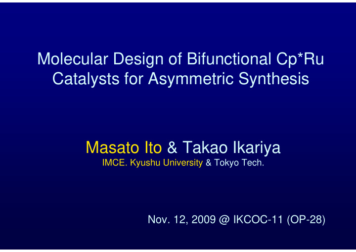 molecular design of bifunctional cp ru catalysts for