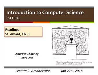 Introduction to Computer Science  CSCI 109  Readings  St. Amant, Ch. 3  China  Tianhe-2  Andrew
