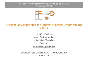 Recent Developments in Context-oriented Programming  (at HPI)  Robert Hirschfeld  Hasso Plattner