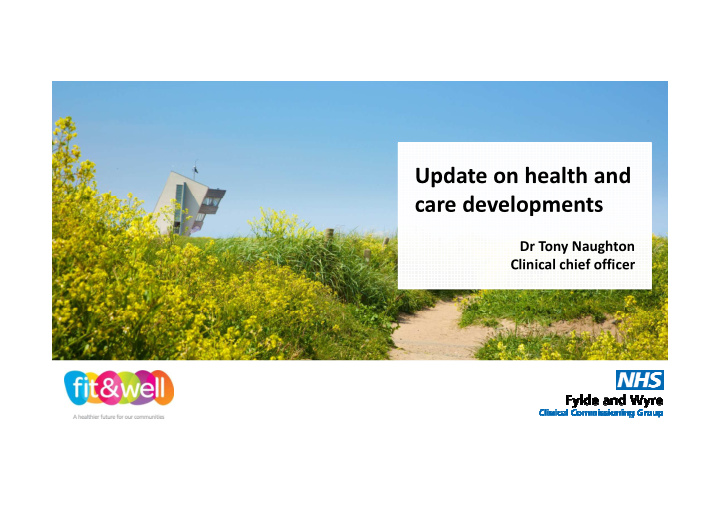 update on health and care developments