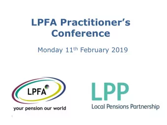LPFA Practitioners  Conference Monday 11 th February 2019  1  Pensions Administration  Update