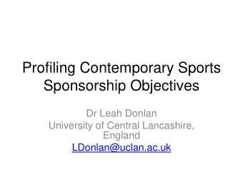 Sponsorship Objectives  Dr Leah Donlan  University of Central Lancashire,  England