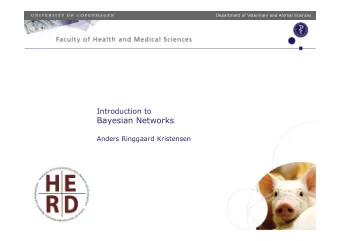 Bayesian Networks  Anders Ringgaard Kristensen  Department of Veterinary and Animal Sciences