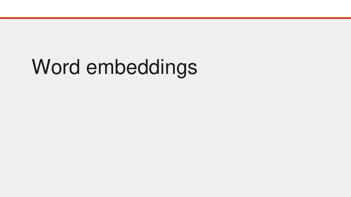 word embeddings rappel embeddings pas word embeddings est