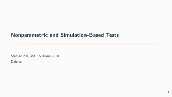 Nonparametric and Simulation-Based Tests  Stat 3202 @ OSU, Autumn 2018  Dalpiaz  1 What is