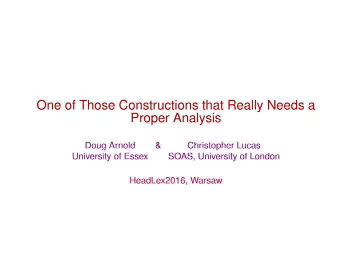 one of those constructions that really needs a proper
