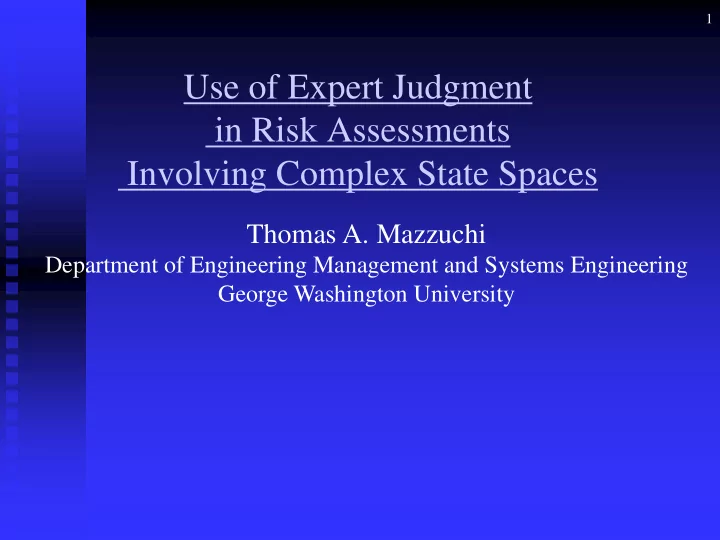 use of expert judgment in risk assessments involving