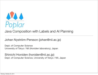Java Composition with Labels and AI Planning  Johan Nystrm-Persson (johan@nii.ac.jp)  Dept. of