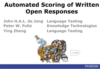 Automated Scoring of Written  Open Responses  John H.A.L. de Jong   Language Testing  Peter W.