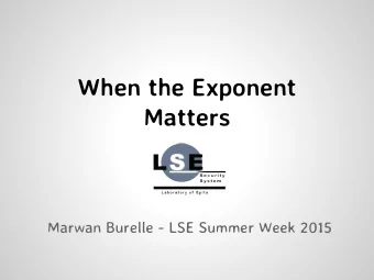 When the Exponent  Matters  Marwan Burelle - LSE Summer Week 2015  Do you think P-Time algorithms