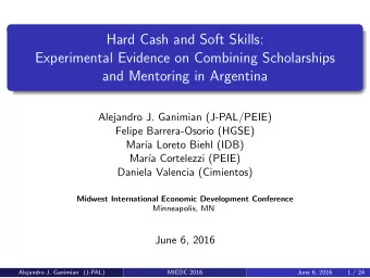 Hard Cash and Soft Skills:  Experimental Evidence on Combining Scholarships  and Mentoring in