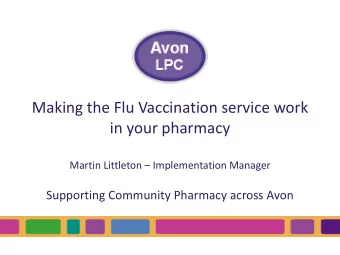 Making the Flu Vaccination service work  in your pharmacy Martin Littleton  Implementation
