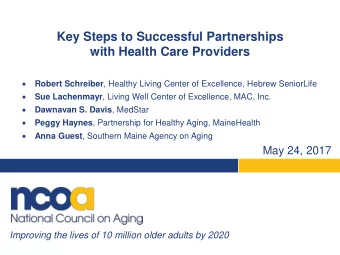 Key Steps to Successful Partnerships  with Health Care Providers   Robert Schreiber , Healthy