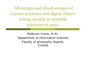 Advantages and disadvantages of  current reference and digital objects  linking models in