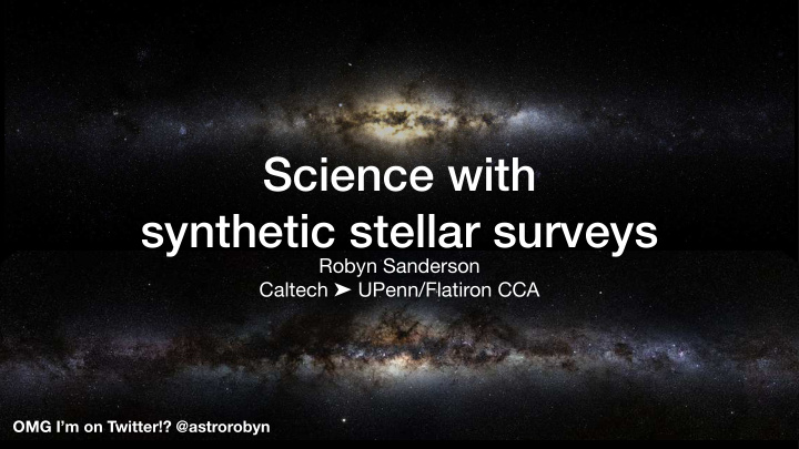 science with synthetic stellar surveys