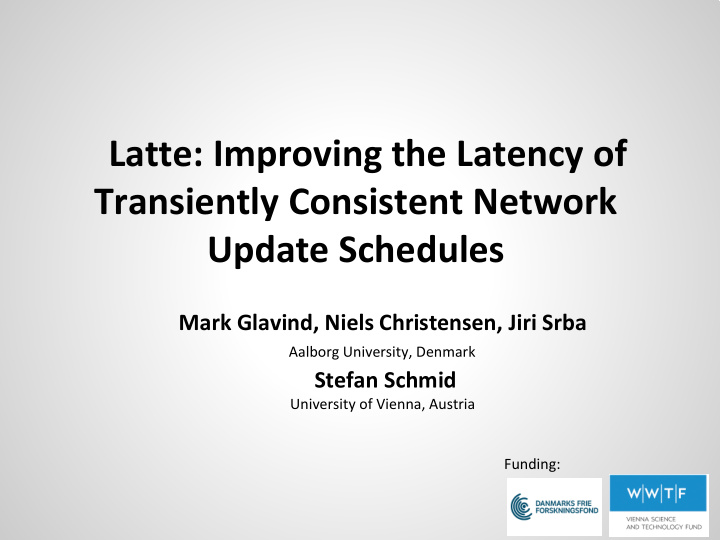 latte improving the latency of transiently consistent