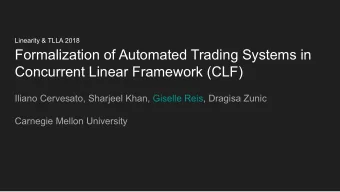Formalization of Automated Trading Systems in  Concurrent Linear Framework (CLF)  Iliano Cervesato,