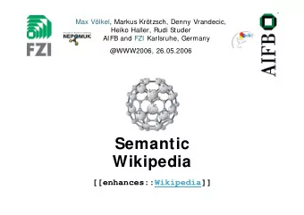 Semantic  Wikipedia  [[enhances::Wikipedia]]  Wikipedia today  A free online encyclopdia