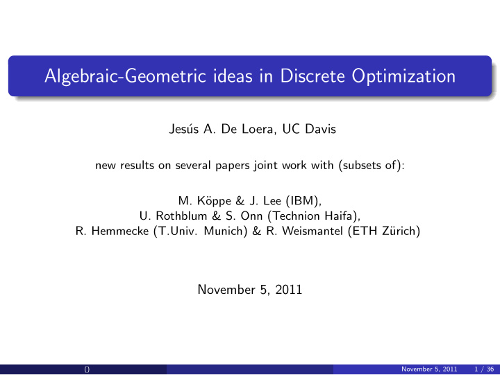 algebraic geometric ideas in discrete optimization