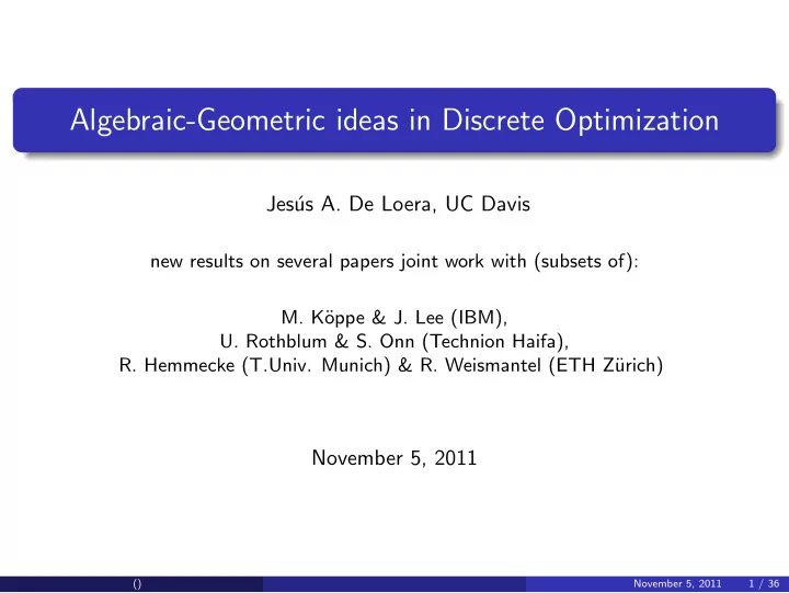 algebraic geometric ideas in discrete optimization