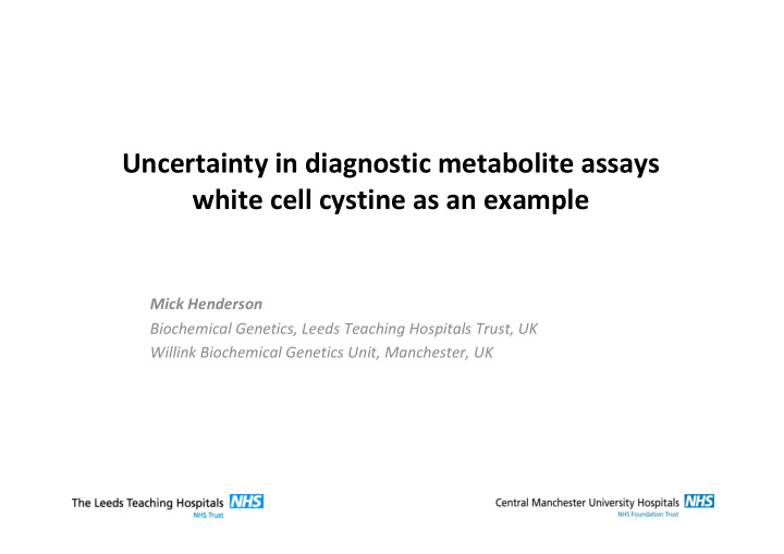 uncertainty in diagnostic metabolite assays white cell