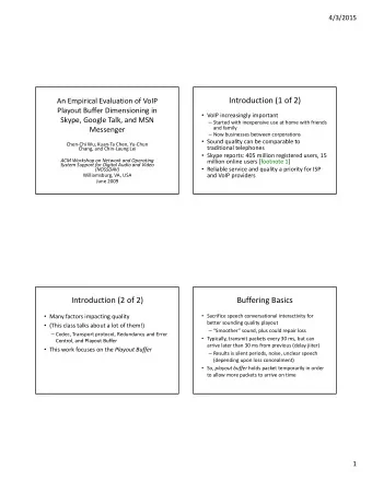 Introduction (1 of 2) An Empirical Evaluation of VoIP Playout Buffer Dimensioning in  VoIP