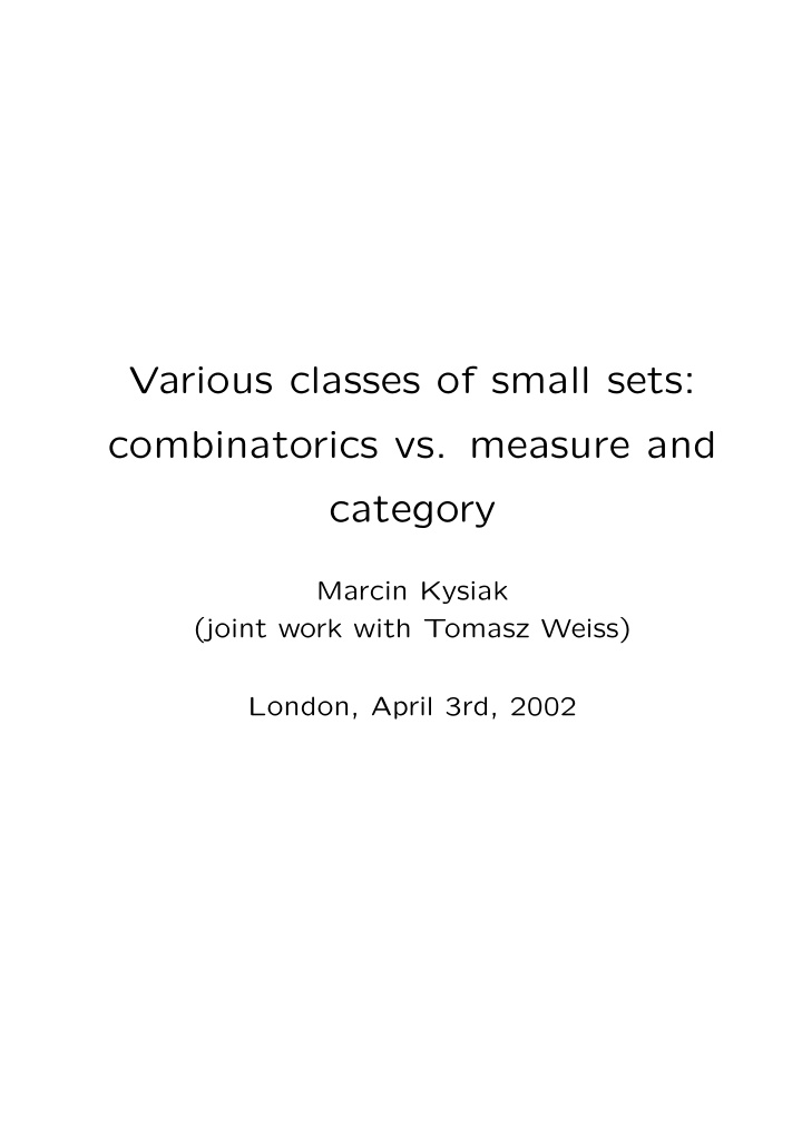 various classes of small sets combinatorics vs measure