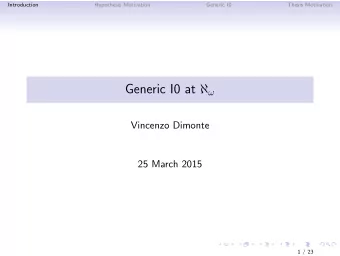 Two possible motivations:  2 / 23  Introduction  Hypothesis Motivation  Generic I0  Thesis