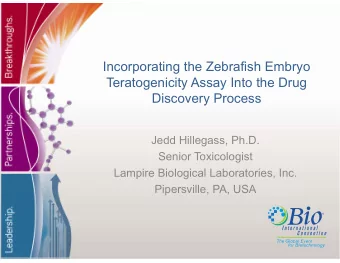 Incorporating the Zebrafish Embryo  Incorporating the Zebrafish Embryo  Teratogenicity Assay Into
